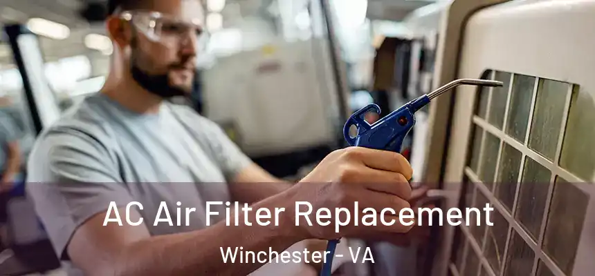  AC Air Filter Replacement Winchester - VA
