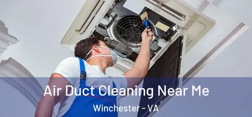 Air Duct Cleaning Near Me Winchester - VA