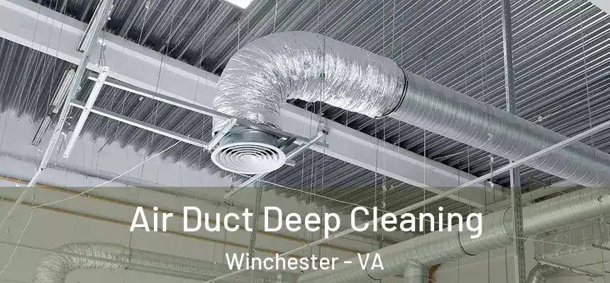  Air Duct Deep Cleaning Winchester - VA
