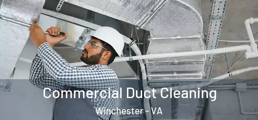  Commercial Duct Cleaning Winchester - VA