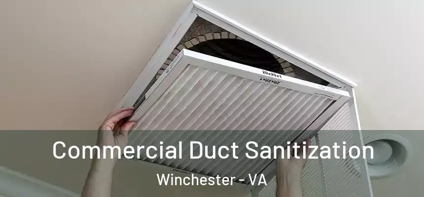  Commercial Duct Sanitization Winchester - VA