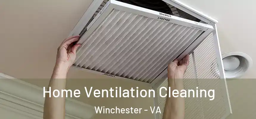  Home Ventilation Cleaning Winchester - VA