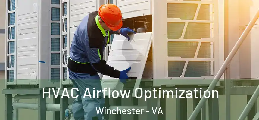 HVAC Airflow Optimization Winchester - VA