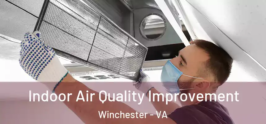 Indoor Air Quality Improvement Winchester - VA