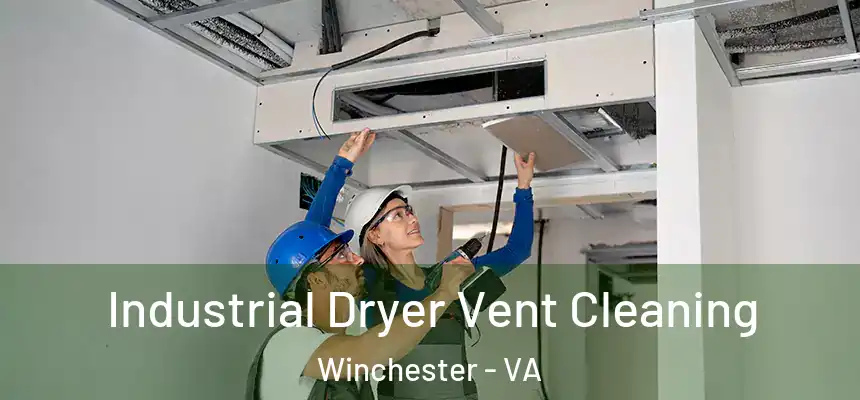 Industrial Dryer Vent Cleaning Winchester - VA