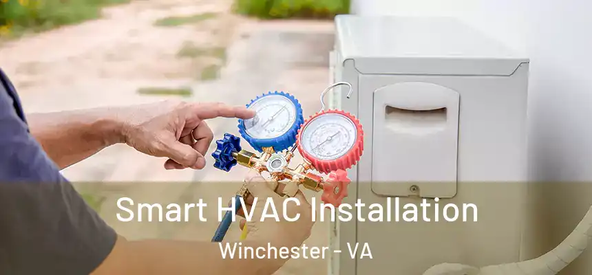 Smart HVAC Installation Winchester - VA